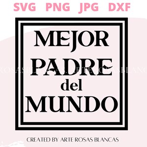 Mejor Padre del Mundo svg | Feliz Dia De Los Padres svg | Padres svg | SVG en Espanol | Vatertag svg auf Spanisch |