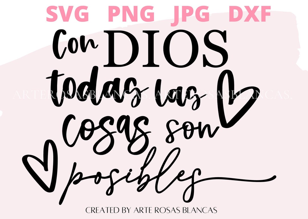 Con Dios Todas Las Cosas Son Posibles Svg | Spanish Svg | SVG En ...