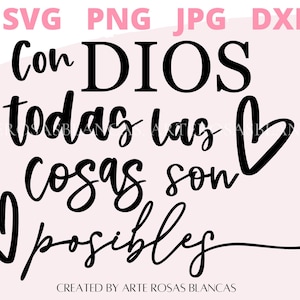 Con Dios Todas las Cosas Son Posibles svg | Spanish svg | SVG en espanol | Frases Cristianas svg | svg Religiosos