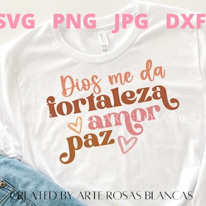 Dios me da Fortaleza, amor, paz svg | Frases Biblicas svg | Spanish svg | SVG Cristianos | Dios svg | Frases Bonitas svg | Frases Religiosas