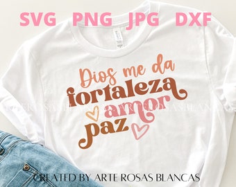 Dios me da Fortaleza, amor, paz svg | Frases Biblicas svg | Spanish svg | SVG Cristianos | Dios svg | Frases Bonitas svg | Frases Religiosas