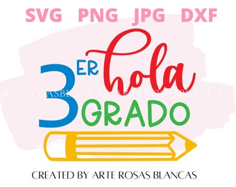 Hola Tercer Grado svg | Spanish svg | Spanish Back To School svg | First Day of School svg | Kids Shirt svg | Teacher svg School svg |