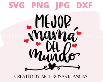 Mejor Mama Del Mundo svg / Dia de las Madres svg / Mama svg / Madre svg / Spanish svg / SVG en español