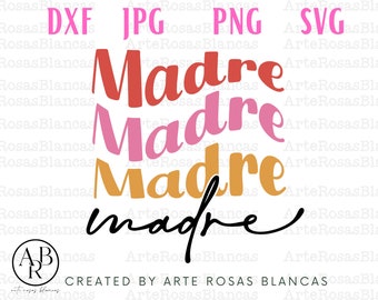 Dia de las Madres svg | Madres svg | PNG Diseño para Dia de Las Madres en Español svg png | Frases en español madres svg | Mama svg