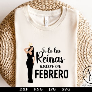 Solo Las Reinas Nacen en Febrero png | Spanish png  | Feliz Cumpleanos Sublimation | Feliz Cumpleanos svg | Spanish Birthday svg |