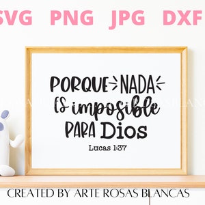 Porque Nada Es Imposible Para Dios Svg | Frases Positivas Svg | Frases ...