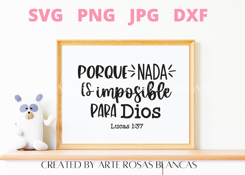 Porque Nada Es Imposible Para Dios Svg | Frases Positivas Svg | Frases ...