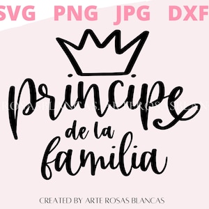 Principe de la familia svg | svg en espanol | spanish svg | baby boy spanish svg | Newborn spanish svg | Onesie spanish svg