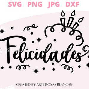 Felicidades svg | SVG en espanol | Celebracion svg | Birthday Spanish svg | Celebrar svg | Spanish svg