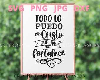 Todo Lo Puedo En Cristo Que Me Fortalece svg | Spanish svg | SVG Cristianos | SVG Religiosos | Frases Biblicas svg | Frases Religiosas svg