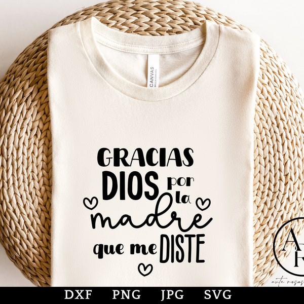 Gracias A Dios Por La Madre Que Me Diste svg | Dia de las Madres svg | Spanish svg | png en espanol | Madres svg | Hija y Madre svg | Cricut