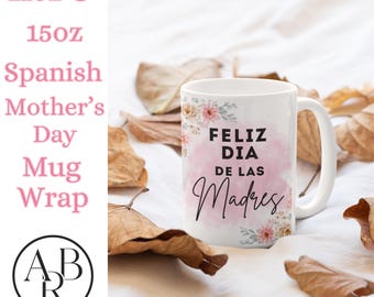 Etiquetas para tazas con el mensaje "Feliz Día de la Madre" en español para tazas de 11 oz y 15 oz / Etiquetas para tazas en español / Etiquetas para el Día de la Madre en español / Etiquetas para tazas latinas
