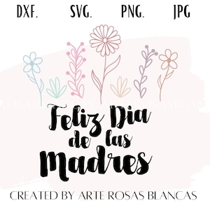 Feliz Dia De Las Madres svg | Dia de las Madres svg | Madres svg | Mama svg | Spanish svg | SVG en Espanol para Dia de las Madres