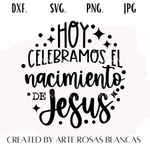 Hoy Celebramos el Nacimiento de Jezus SVG | Feliz Navidad-svg | Nochebuena-svg | Jezus-svg | Navidad-svg