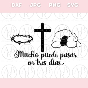 May include: Black and white illustration of a crown of thorns, a cross, and a tomb with a stone rolled away. The text "Mucho puede pasar en tres dias" is written below the image.