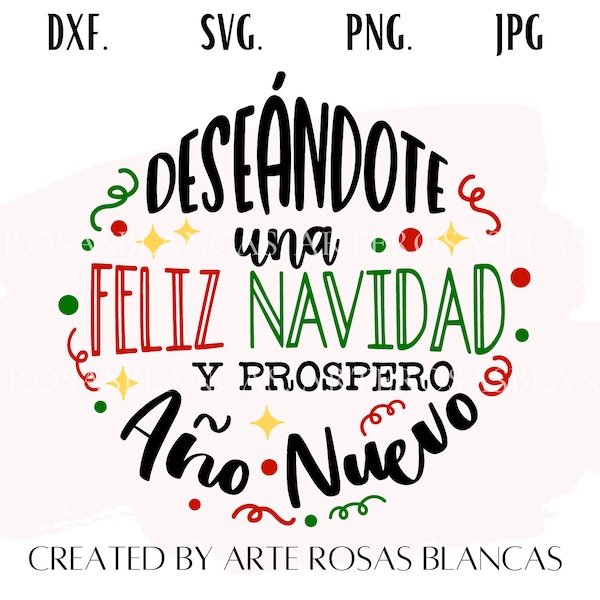 Deseandote una Feliz Navidad y Prospero Ano Nuevo svg| Spanish svg | Feliz Navidad svg | Feliz Ano Nuevo svg | Navidad svg | Nochebuena svg