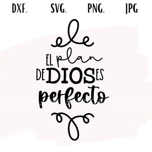 El Plan de Dios es Perfecto svg | Frases Cristianas svg | Frases Positivas svg | Spanish svg | svg Frases en Espanol | Frases svg