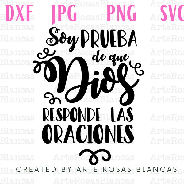 Soy Prueba de que Dios Responde Las Oraciones svg | Spanish Onesie svg | Spanish Phrases for Baby Onesie svg | Onesie svg |