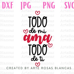 Todo De Mi Ama Todo De Ti SVG | San Valentin-svg | Feliz dia de San Valentin-svg | Spaanse SVG | Amor-svg | png Valentin