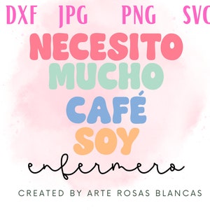 Necesito Mucho Cafe Soy Enfermero svg | Profesion svg | Spanish svg | Enfermeria svg | Enfermero svg | Cafe svg | Medico svg