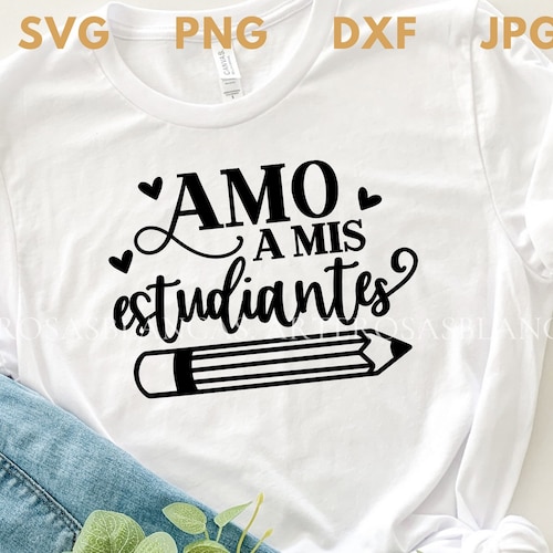Amo a Mis Estudiantes Svg Educacion Svg Spanish Education Etsy