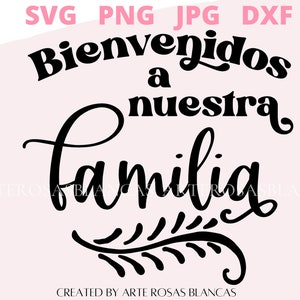 Bienvenidos a Nuestra Familia svg | Nuestra Familia svg | Familia svg | Amor a la Familia svg | Hogar svg | Spanish svg | Family Home svg