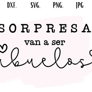 Sorpresa Van A Ser Abuelos-svg | Spaanse SVG | Baby aankondiging SVG | Spaanse baby-svg | Anuncio de Bebe en Espanol png | Bebe-svg |