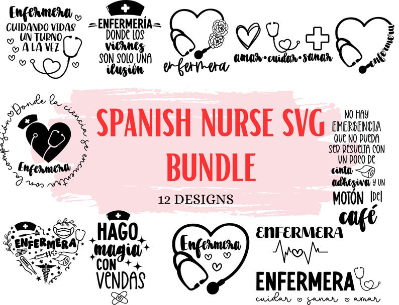 May include: A set of 12 black and white SVG designs featuring Spanish text related to nursing. The designs include phrases like "Enfermera" (Nurse), "Cuidando Vidas" (Caring for Lives), and "Hago Magia con Vend&aacute;s" (I do magic with bandages).