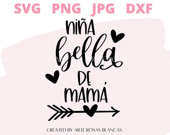 May include: Black and white graphic design with the text "Niña bella de mamá" and three hearts. The text is in a cursive font and there is an arrow pointing to the right.