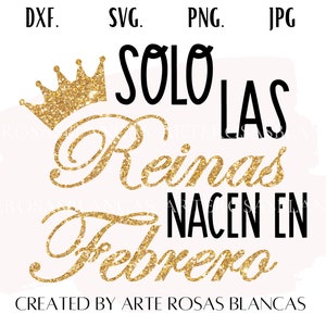 Solo Las Reinas Nacen en Febrero png| Spanish png  | Feliz Cumpleanos Sublimation | Feliz Cumpleanos svg | Spanish Birthday svg |