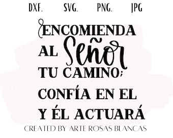 Salmo 37:5 svg | Confia en Dios svg | Frases Biblicas svg | Frases Religiosas svg | Frases Positivas svg | Spanish svg | Cristiano svg