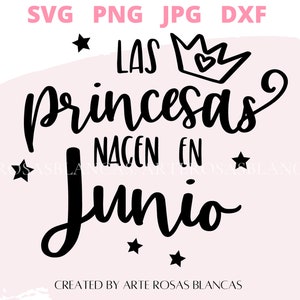 Las Princesas Nacen en Junio svg | Princesa svg | Spanish svg | Spanish Birthday svg | Spanish Princess svg | Birthday svg Spanish