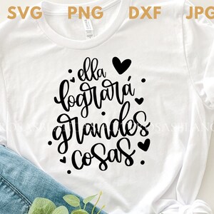Ella Lograra Grandes Cosas svg | Motivational Spanish svg | Spanish svg | Girl Power svgSpanish | Spanish Women Empowerment svg |