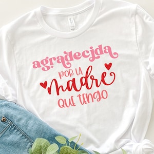 Agradecida por la Madre Que Tengo svg | Dia de las Madres svg | mama svg | Madres svg | Spanish svg