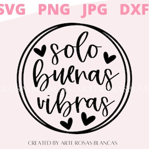 Solo Buenas Vibras svg | Spanish svg | Frases Positivos svg | Buenas Vibras svg | svg en Espanol |