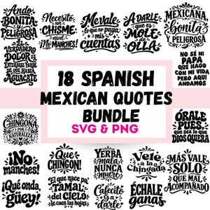 Könnte beinhalten: Eine digitale Sammlung von 18 schwarz-weißen Grafikdesigns mit spanisch-mexikanischen Zitaten in verschiedenen dekorativen Schriftstilen. Der zentrale Text lautet 18 SPANISH MEXICAN QUOTES BUNDLE SVG & PNG, umgeben von Phrasen wie Ando Bonita y Peligrosa, No Sé Ni Papa und Que Chingon.