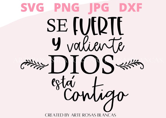 Se Fuerte Porque Dios Esta Contigo