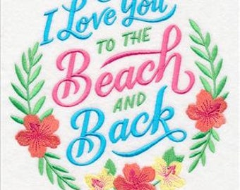 I Love You to the Beach and Back Embroidered Towel Flour Sack Towel Kitchen Towel Hand Towel Tea Towel Dish Towel Waffle Terry Hand Towel