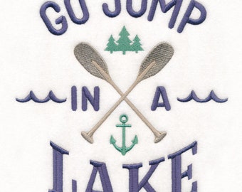 Go Jump in a Lake Embroidered Towel Flour Sack Towel Kitchen Towel Hand Towel Tea Towel Dish Towel Lake House Towel Decorative Towel