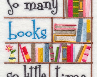 So Many Books So Little Time Embroidered Towel Flour Sack Towel Kitchen Towel Hand Towel Tea Towel Dish Towel Terry Hand Towel Reading Books