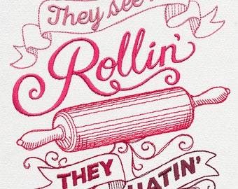 They See me Rollin' Embroidered Towel Flour Sack Towel Kitchen Towel Hand Towel Tea Towel Dish Towel Bakers Towel Decorative Towel