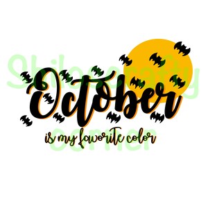 May include: Black and white graphic with the text "October is my favorite color" with a yellow circle and black bats around it.