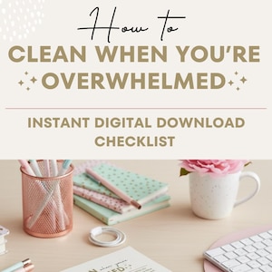 Overwhelmed Cleaning Checklist | How to Start Cleaning a Messy Home | Printable Cleaning Guide | Digital PDF Download | Overwhelmed