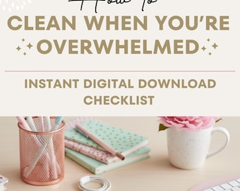 Overwhelmed Cleaning Checklist | How to Start Cleaning a Messy Home | Printable Cleaning Guide | Digital PDF Download | Overwhelmed