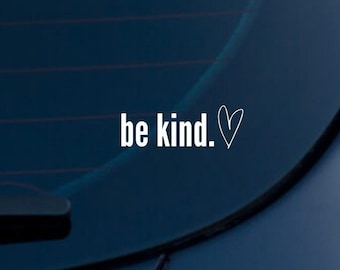 Be Kind Vinyl Decal Inspirational Sticker | Waterproof, Weatherproof Laptop, Car, Tumbler Decal | Oracal 651 Vinyl Transfer