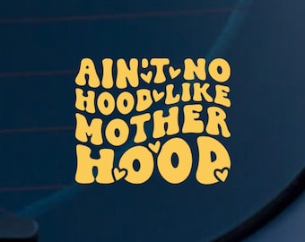 Ain't No Hood Like Motherhood Car Decal | Sticker | Mom | Water Bottle | Various Colors
