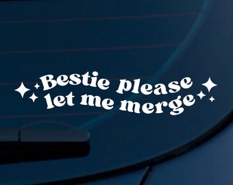 Autosticker Bestie Please Let Me Merge | Grappige bumpersticker | Leuke autosticker | Waterdichte, weerbestendige autoraamsticker