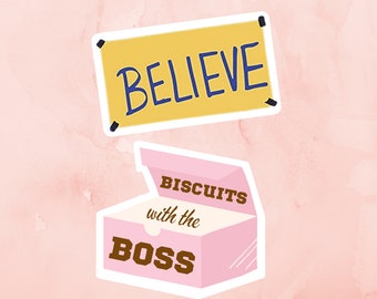 Biscuits with the Boss Sticker | Believe Sticker | Laptop Stickers | Lasso | Water Bottle