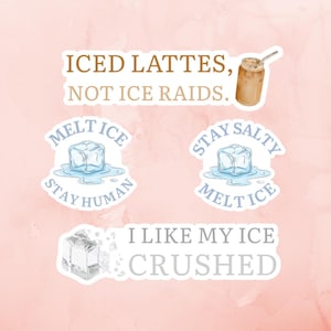 May include: A set of stickers with a watercolour design on a pink backdrop. The stickers display phrases such as "ICED LATTES, NOT ICE RAIDS" and "I LIKE MY ICE CRUSHED." Other stickers show melting ice cubes with the words "MELT ICE" and "STAY SALTY."