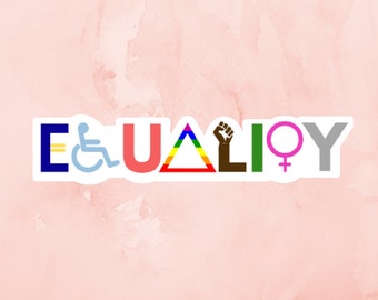 Equality Sticker | LGBTQ+ | Gay Pride | Trans | Women | Equal Rights | Pride Month | Human Rights | Laptop Sticker